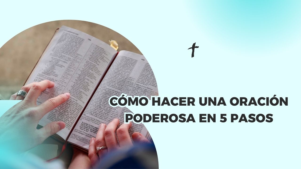 Guía Definitiva: Cómo Hacer una Oración Poderosa en 5 Pasos